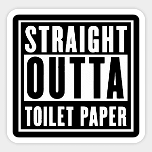 Straight Outta Toilet Paper Seniors 2020 Funny Gifts Sticker